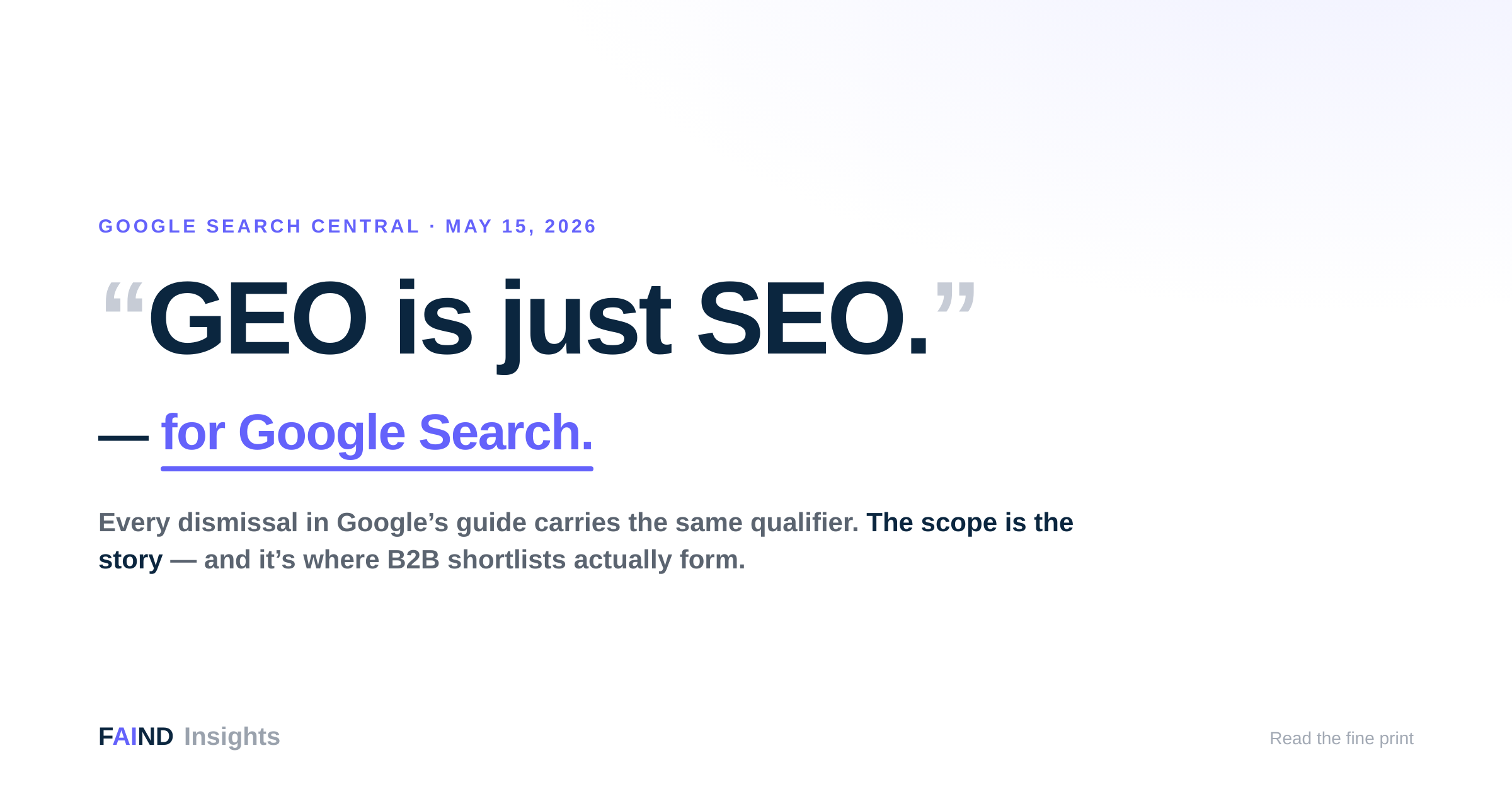 Google says GEO is just SEO, with the qualifier: for Google Search